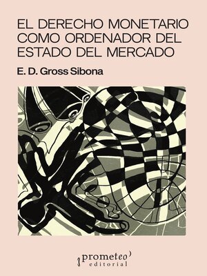 cover image of El derecho monetario como ordenador del estado del mercado